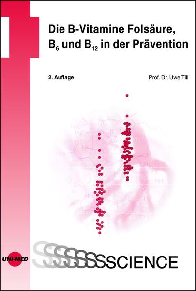 Die B-Vitamine Folsäure B6 und B12 in der Prävention