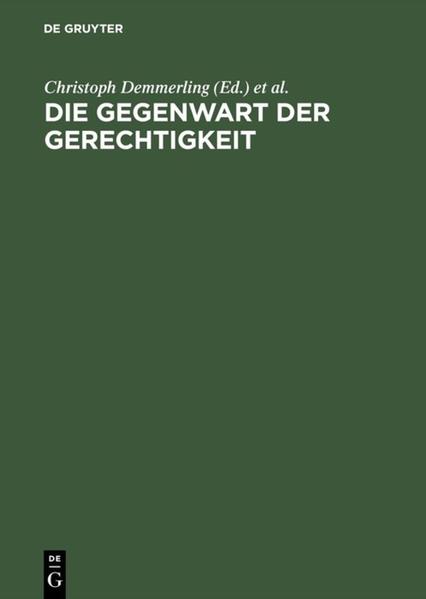 Die Gegenwart der Gerechtigkeit - Christoph Demmerling/ Thomas Rentsch