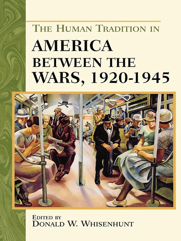 The Human Tradition in America between the Wars 1920-1945
