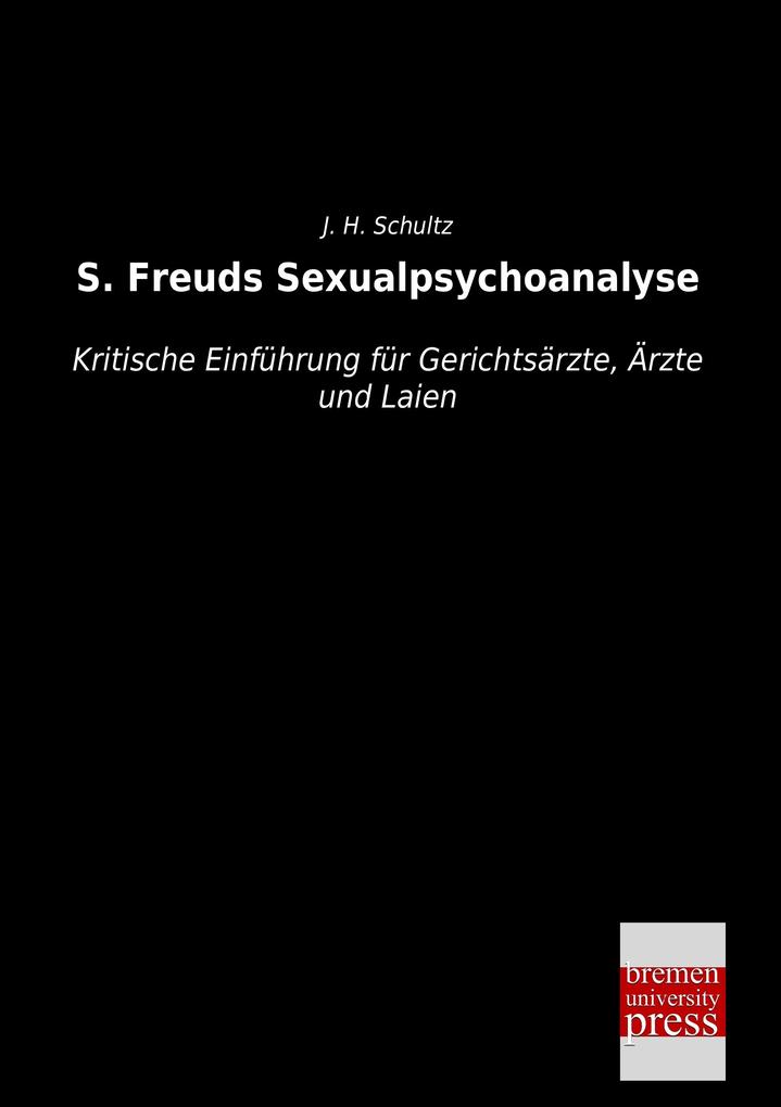 S. Freuds Sexualpsychoanalyse