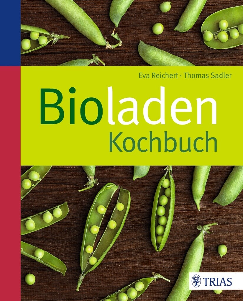 Bioladen-Kochbuch als eBook Download von Eva Reichert, Thomas Sadler - Eva Reichert, Thomas Sadler