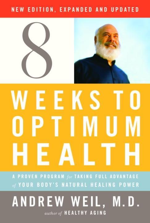 Eight Weeks to Optimum Health Revised Edition