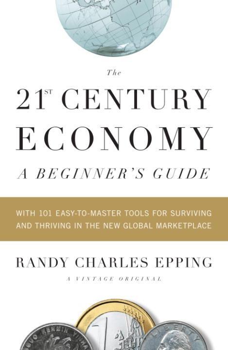 The 21st Century Economy--A Beginner‘s Guide