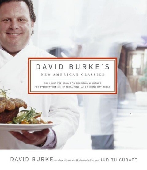 David Burke's New American Classics - David Burke/ Judith Choate