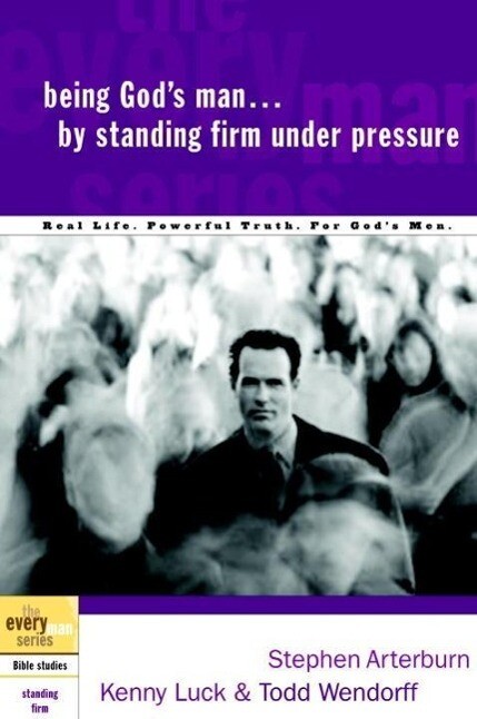 Being God‘s Man by Standing Firm Under Pressure