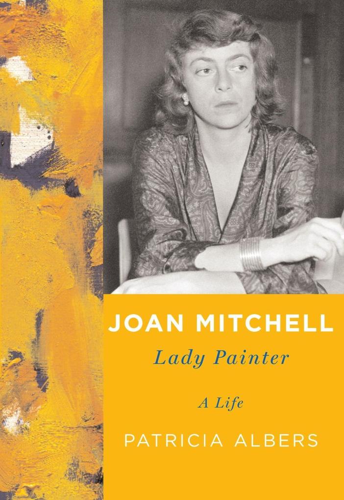 Joan Mitchell - Patricia Albers