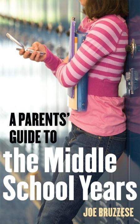 A Parents‘ Guide to the Middle School Years