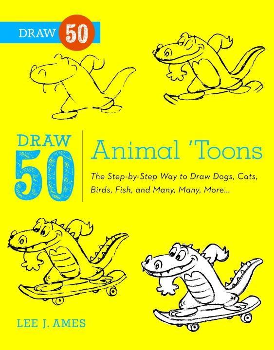Draw 50 Animal ‘Toons