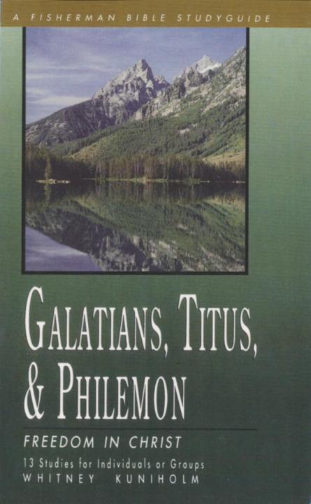 Galatians Titus & Philemon - Whitney Kuniholm