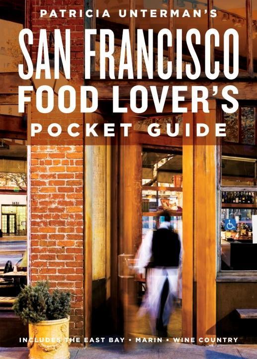Patricia Unterman‘s San Francisco Food Lover‘s Pocket Guide Second Edition