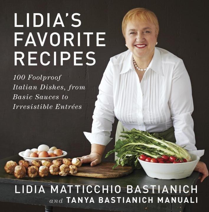 Lidia‘s Favorite Recipes