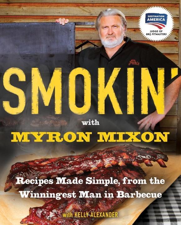Smokin‘ with Myron Mixon