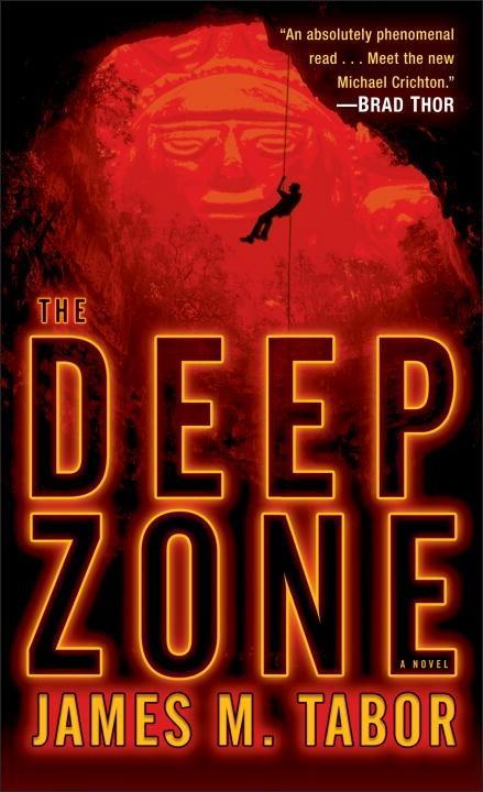 The Deep Zone: A Novel (with bonus short story Lethal Expedition) - James M. Tabor