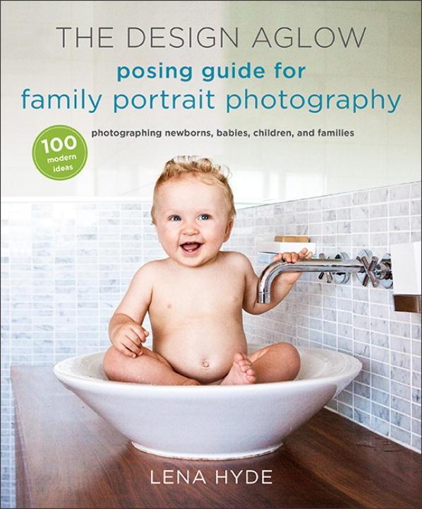 The  Aglow Posing Guide for Family Portrait Photography