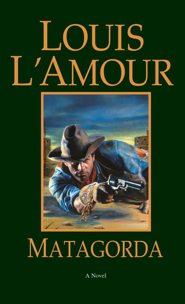 Matagorda - Louis L'Amour