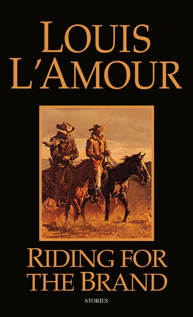 Riding for the Brand - Louis L'Amour