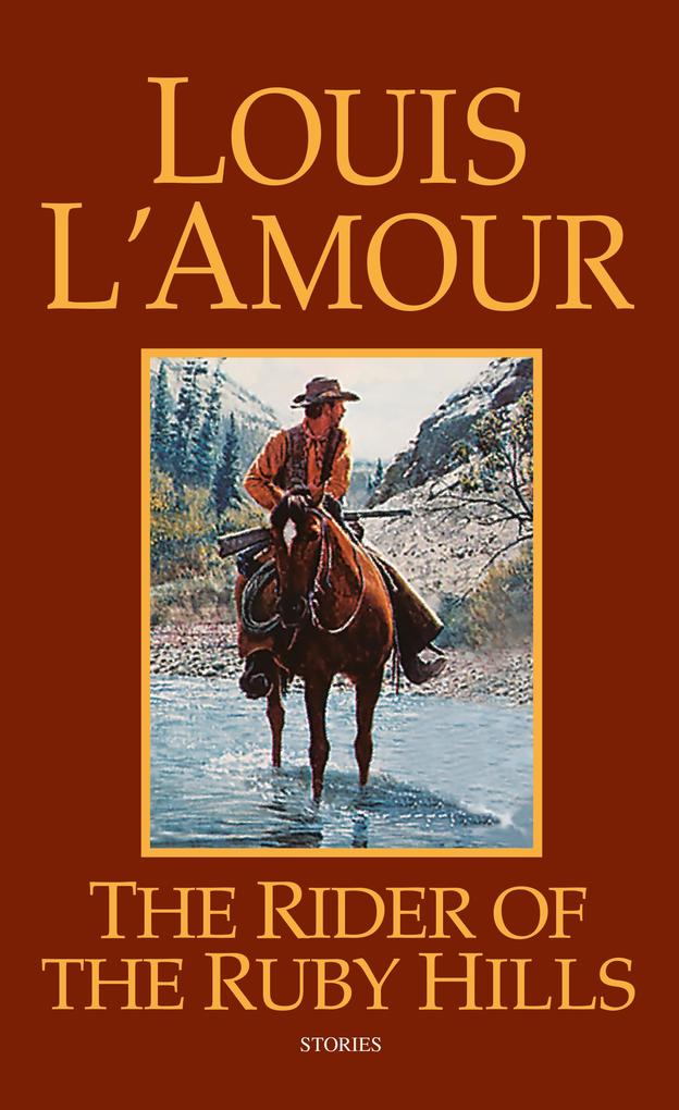 The Rider of the Ruby Hills - Louis L'Amour