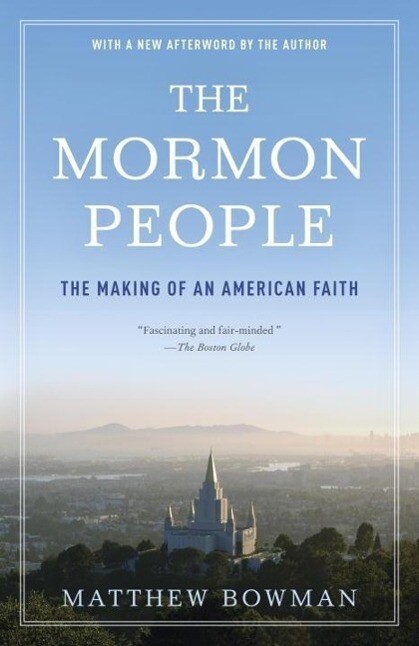 The Mormon People als eBook Download von Matthew Bowman - Matthew Bowman