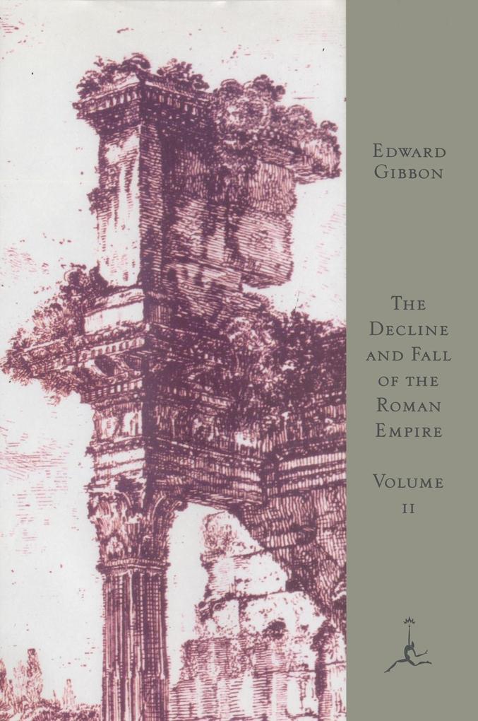 The Decline and Fall of the Roman Empire Volume II