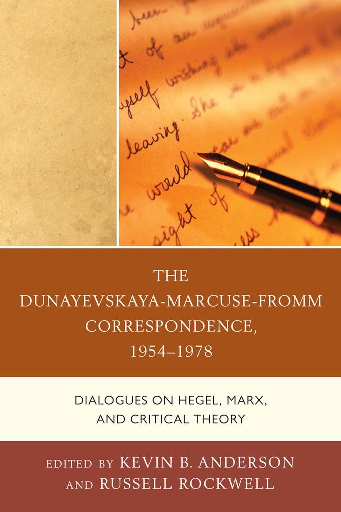 The Dunayevskaya-Marcuse-Fromm Correspondence 1954-1978