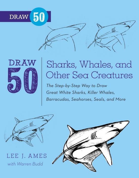 Draw 50 Sharks Whales and Other Sea Creatures