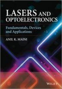 Lasers and Optoelectronics - Anil K. Maini