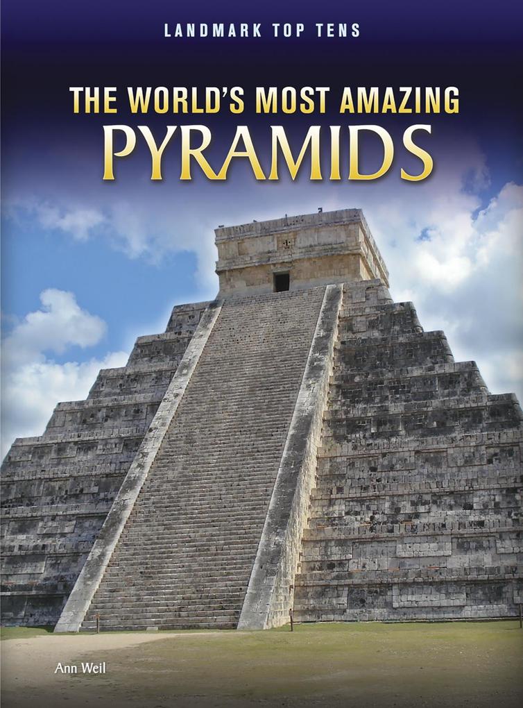 World‘s Most Amazing Pyramids