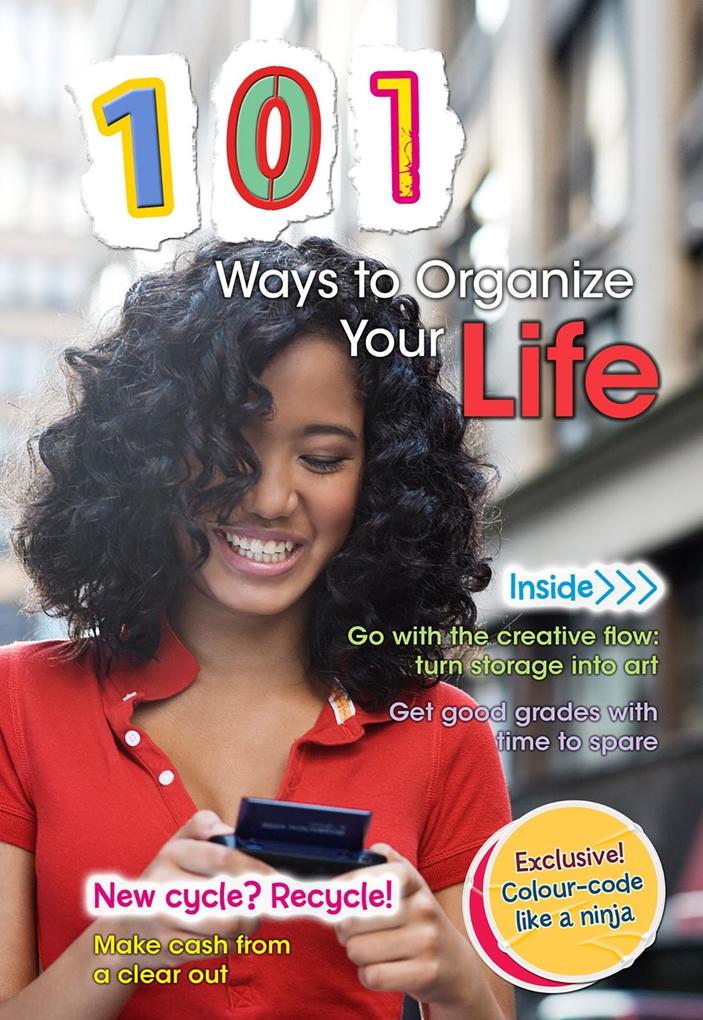 101 Ways to Organize Your Life als eBook Download von Deborah Underwood - Deborah Underwood