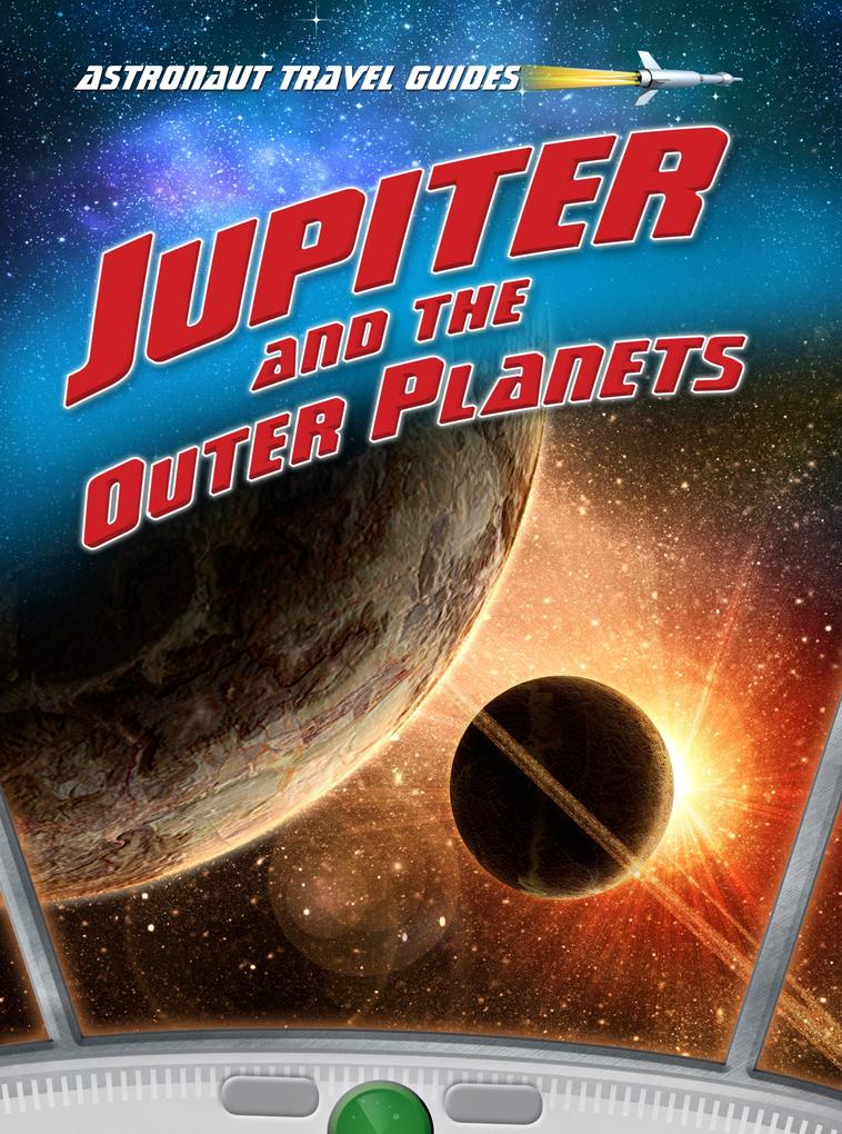 Jupiter and the Outer Planets