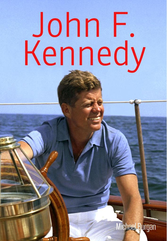 John F. Kennedy - Michael Burgan