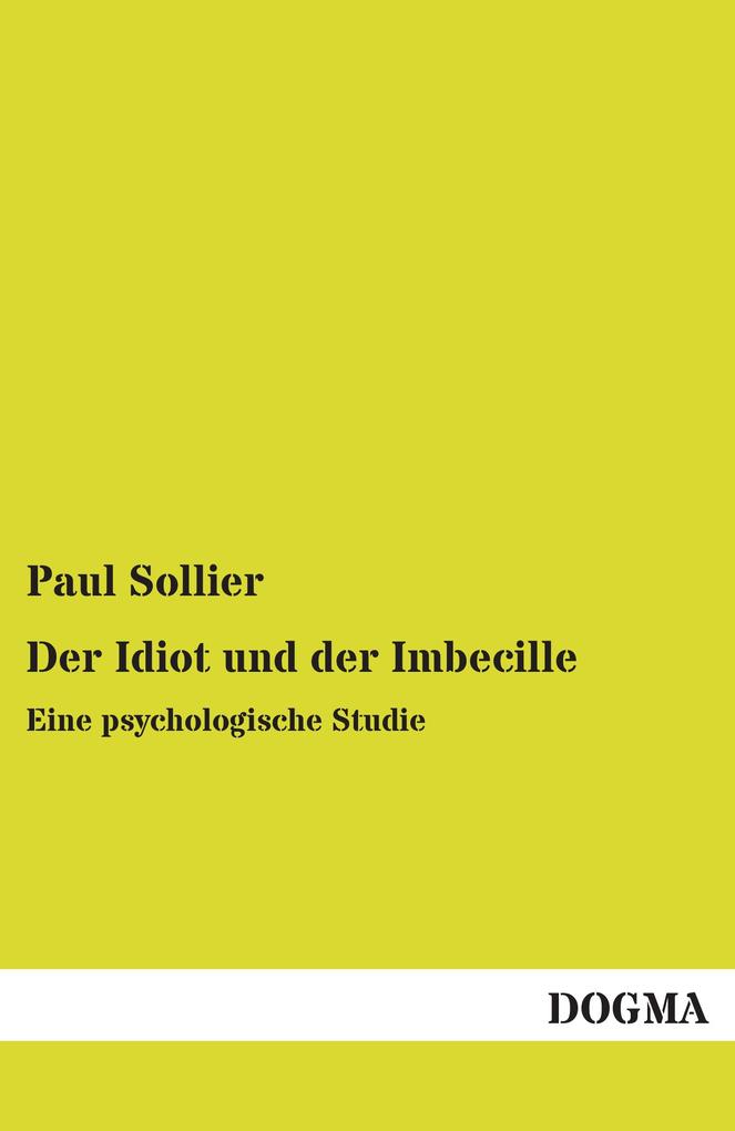 Der Idiot und der Imbecille