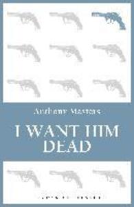 I Want Him Dead