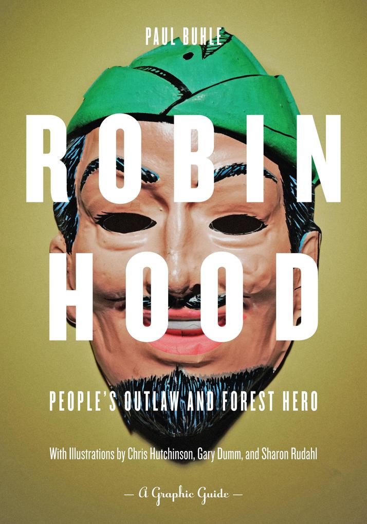 Robin Hood: People‘s Outlaw and Forest Hero