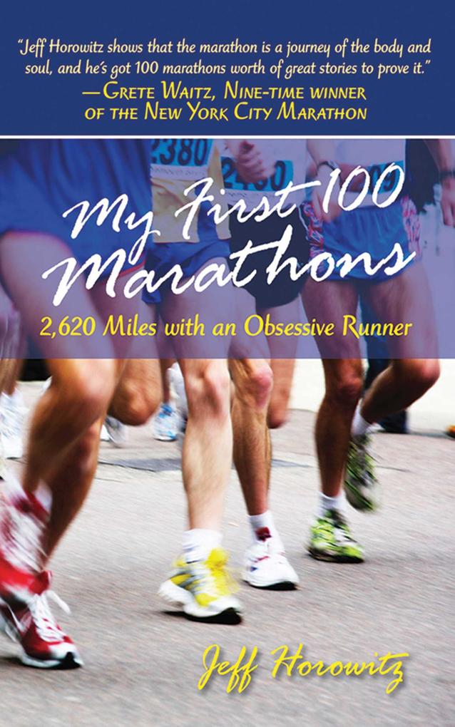 My First 100 Marathons