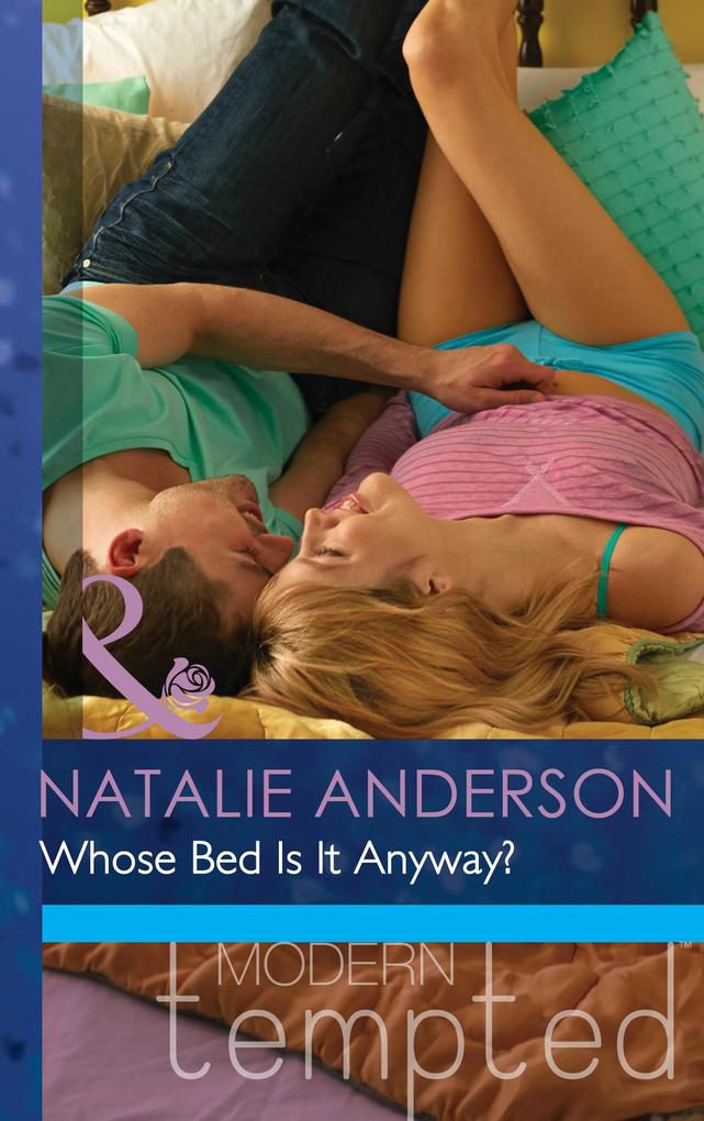 Whose Bed Is It Anyway? (Mills & Boon Modern Tempted) (The Men of Manhattan Book 1)