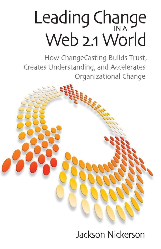 Leading Change in a Web 2.1 World