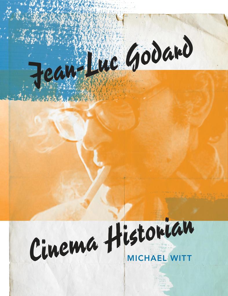 Jean-Luc Godard Cinema Historian