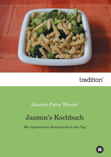 Jasmin's Kochbuch - Jasmin Petra Wenzel