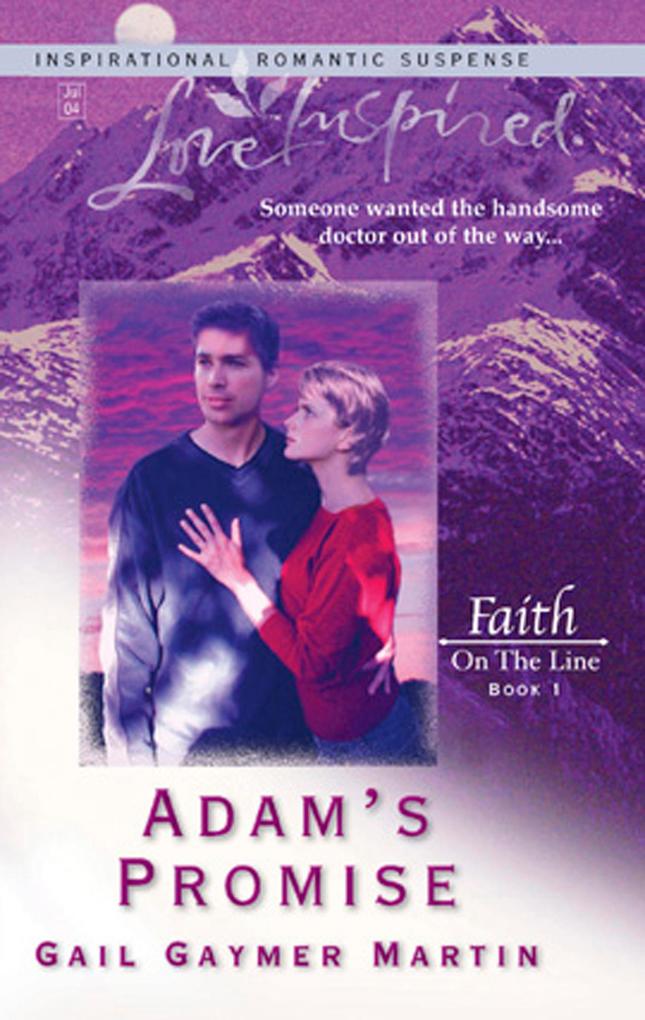 Adam‘s Promise (Mills & Boon Love Inspired) (Faith on the Line Book 1)