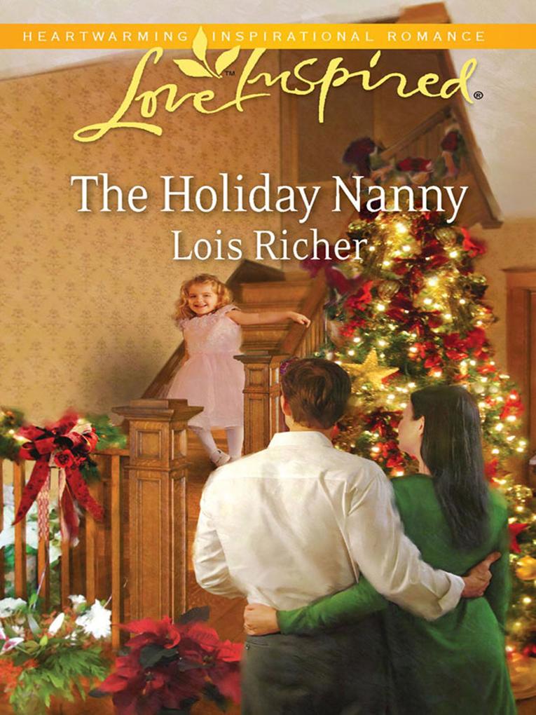 The Holiday Nanny (Mills & Boon Love Inspired) (Love For All Seasons Book 1)