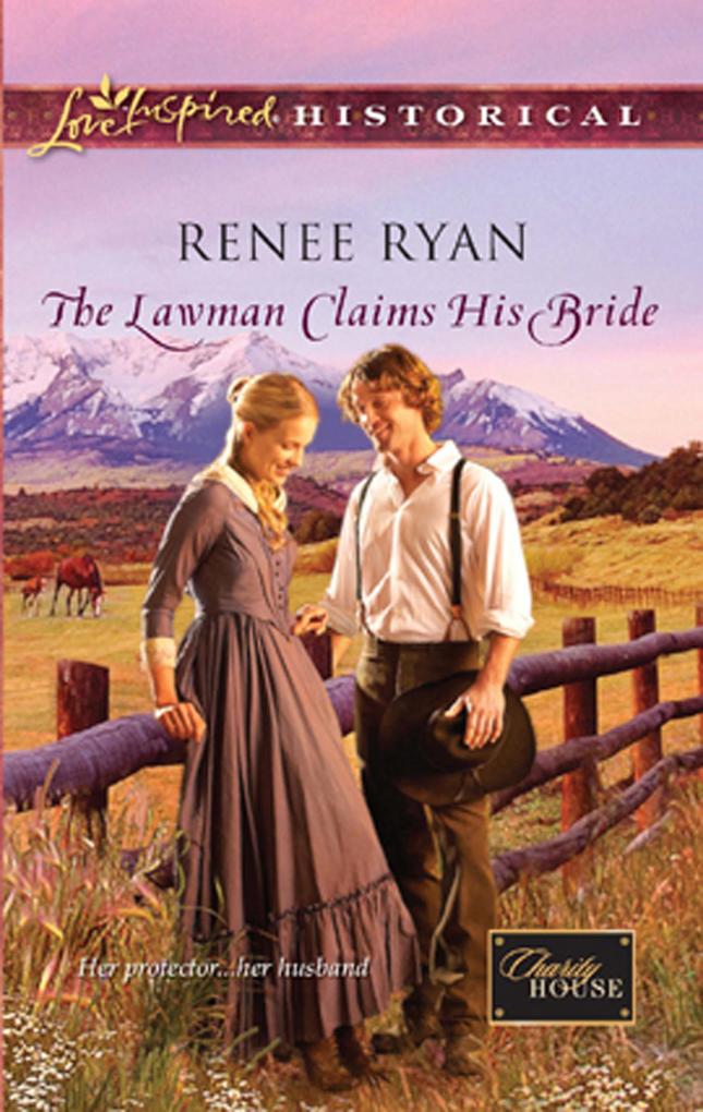 The Lawman Claims His Bride (Mills & Boon Love Inspired) (Charity House Book 4)