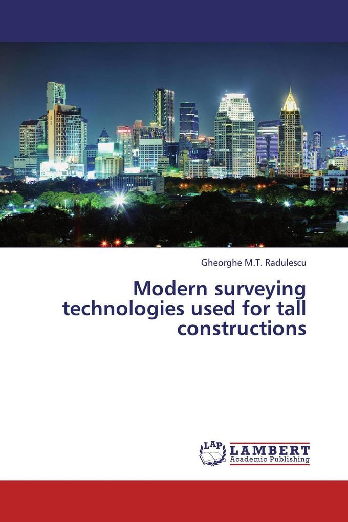 Modern surveying technologies used for tall constructions