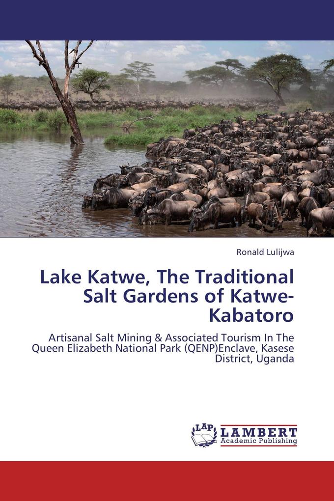 Lake Katwe The Traditional Salt Gardens of Katwe-Kabatoro
