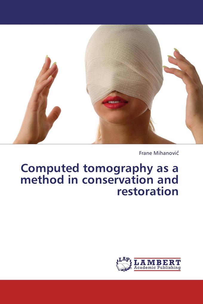 Computed tomography as a method in conservation and restoration