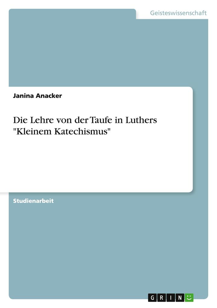Die Lehre von der Taufe in Luthers Kleinem Katechismus