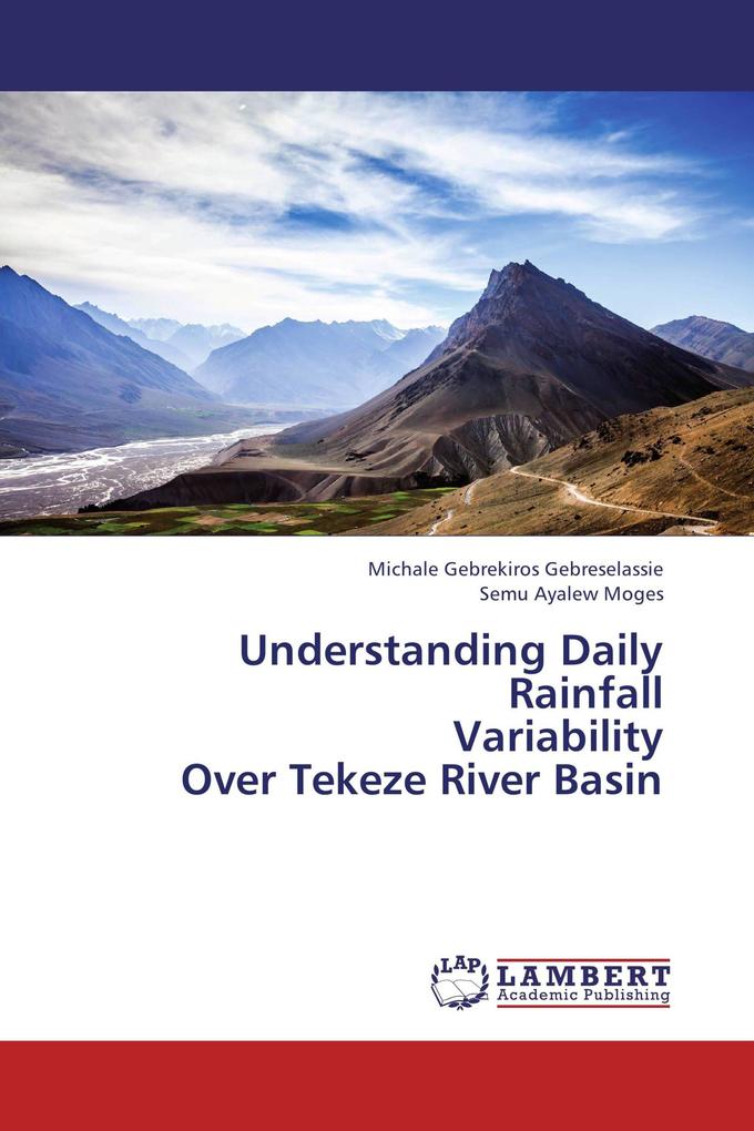 Understanding Daily Rainfall Variability Over Tekeze River Basin
