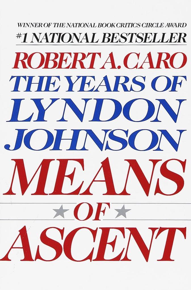 Means of Ascent - Robert A. Caro