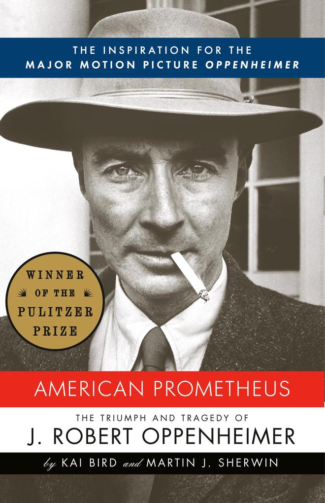 American Prometheus - Kai Bird/ Martin J. Sherwin