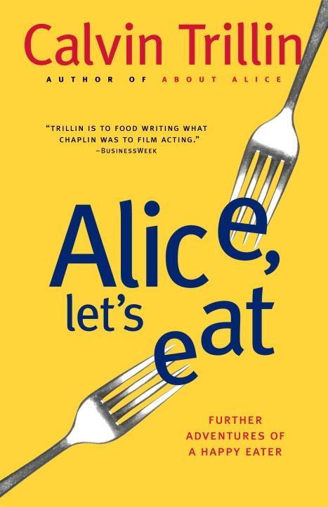 Alice Let's Eat - Calvin Trillin