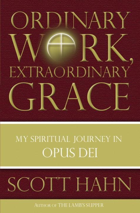 Ordinary Work Extraordinary Grace